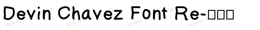 Devin Chavez Font Re字体转换